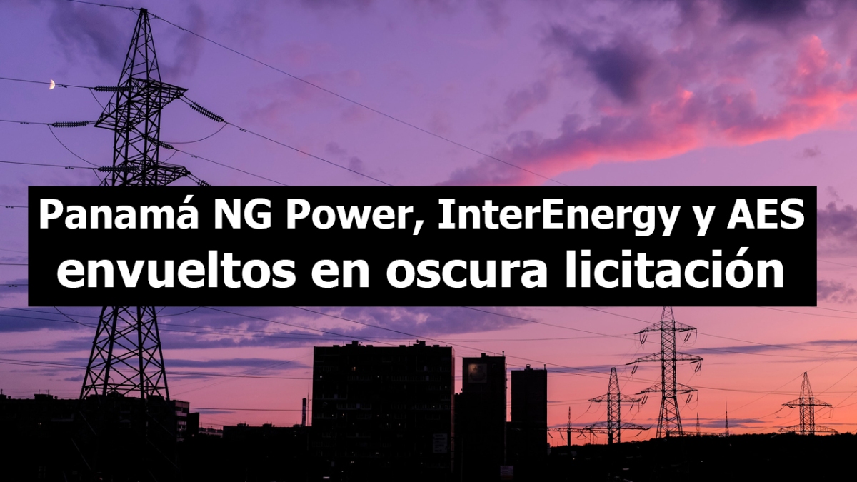 AES, InterEnergy y Panamá NG Power participan en licitación corrupta